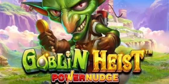 Goblin Heist Powernudge (Pragmatic Play)