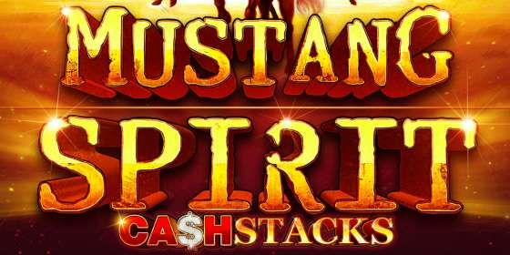 Mustang Spirit Cash Stacks (Ainsworth)